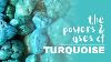 Turquoise Spiritual Meaning Powers And Uses